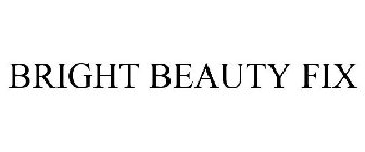 BRIGHT BEAUTY FIX