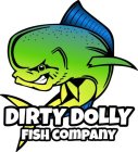 DIRTY DOLLY FISH COMPANY