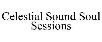 CELESTIAL SOUND SOUL SESSIONS