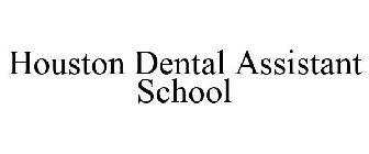 HOUSTON DENTAL ASSISTANT SCHOOL