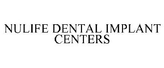 NULIFE DENTAL IMPLANT CENTERS