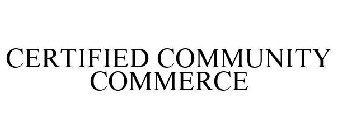 CERTIFIED COMMUNITY COMMERCE