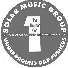 · SOLAR MUSIC GROUP · UNDERGROUND RAP PUSHERS 1 THE NUMBER ONE UNDERGROUND RAP PUSHERS
