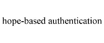 HOPE-BASED AUTHENTICATION