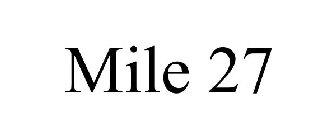 MILE 27