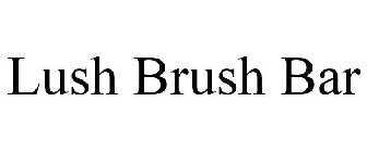 LUSH BRUSH BAR