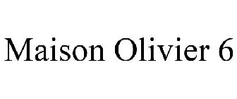 MAISON OLIVIER 6