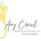 AMY CROUCH BRAND HOSPITALITY YOU BELONG HERE.