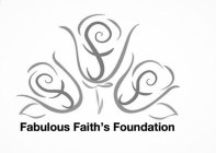 FFF FABULOUS FAITH'S FOUNDATION
