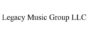 LEGACY MUSIC GROUP LLC