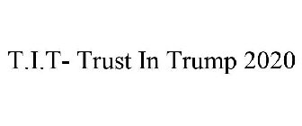 T.I.T- TRUST IN TRUMP 2020