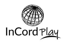 INCORD PLAY