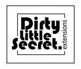 DIRTY LITTLE SECRET EXTENSIONS