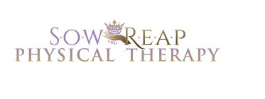 SOW AND REAP PHYSICAL THERAPY