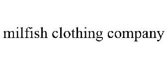 MILFISH CLOTHING COMPANY
