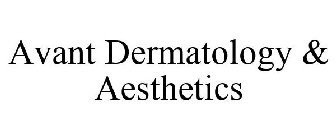 AVANT DERMATOLOGY & AESTHETICS