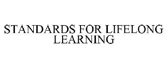 STANDARDS FOR LIFELONG LEARNING
