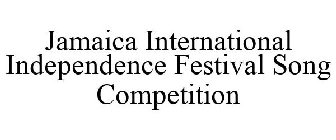 JAMAICA INTERNATIONAL INDEPENDENCE FESTIVAL SONG COMPETITION