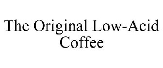 THE ORIGINAL LOW-ACID COFFEE
