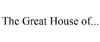 THE GREAT HOUSE OF...