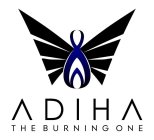 ADIHA THE BURNING ONE