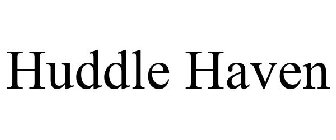HUDDLE HAVEN