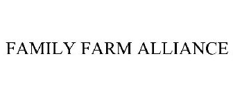 FAMILY FARM ALLIANCE
