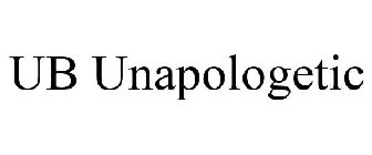 UB UNAPOLOGETIC