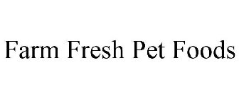 FARM FRESH PET FOODS