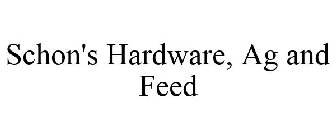 SCHON'S HARDWARE, AG AND FEED