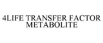 4LIFE TRANSFER FACTOR METABOLITE