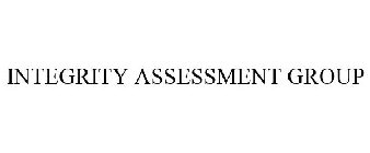 INTEGRITY ASSESSMENT GROUP