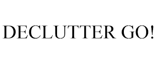 DECLUTTER GO!