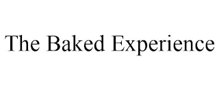 THE BAKED EXPERIENCE