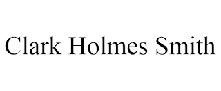 CLARK HOLMES SMITH