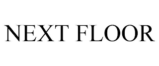 NEXT FLOOR