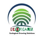ECORGANIX ECOLOGICAL GROWING SOLUTIONS