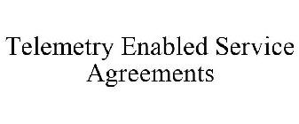 TELEMETRY ENABLED SERVICE AGREEMENTS