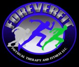 FOREVERFIT PHYSICAL THERAPY AND FITNESS LLC