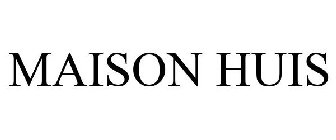 MAISON HUIS