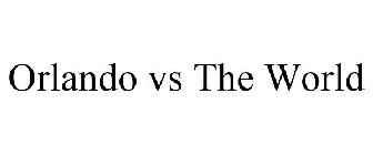 ORLANDO VS THE WORLD