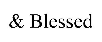 & BLESSED