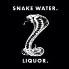 SNAKE WATER. LIQUOR.