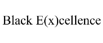 BLACK E(X)CELLENCE