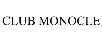 CLUB MONOCLE