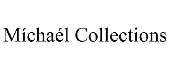 MÍCHAÉL COLLECTIONS