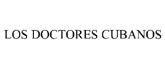 LOS DOCTORES CUBANOS