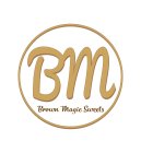 BM BROWN MAGIC SWEETS