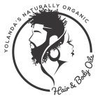 YOLANDA'S NATURALLY ORGANIC HAIR & BODY OILS
