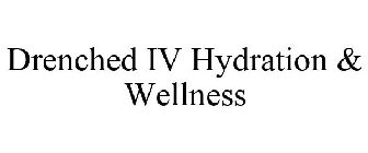 DRENCHED IV HYDRATION & WELLNESS